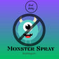 Monster spray